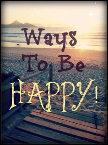 Ways to be Happy!