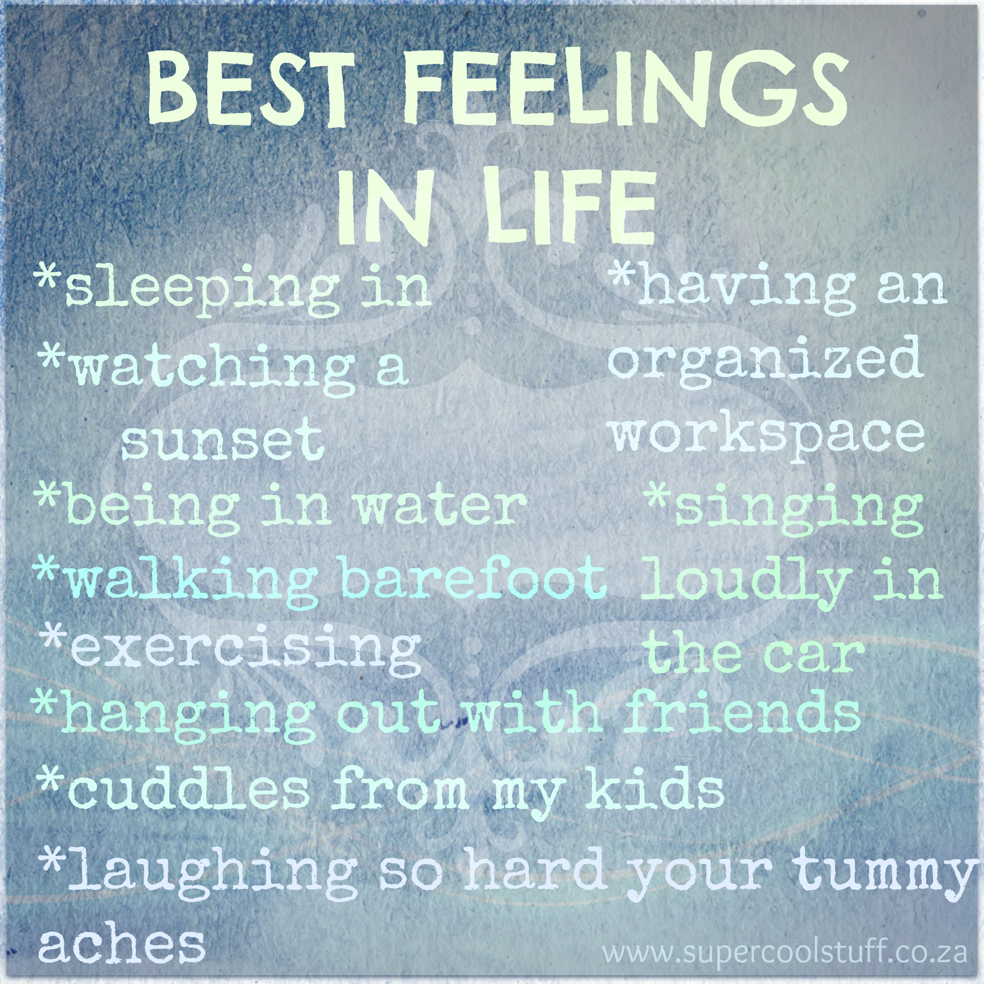 Best Feelings in Life Super Cool Stuff Blog